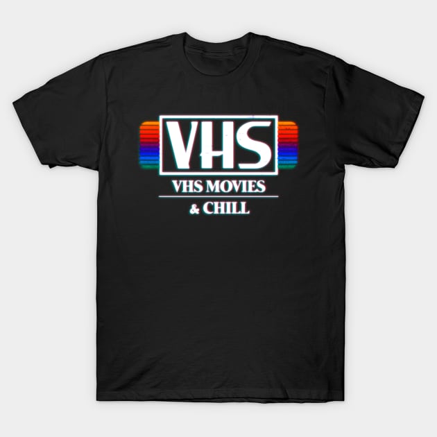 VHS movies and chill T-Shirt by EduardoLimon